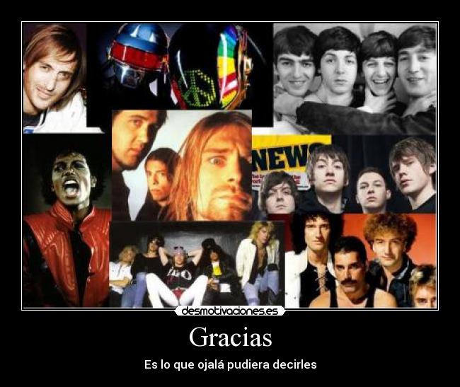 carteles musica gracias nirvana artic monkeys queen daft punk david guetta guns roses desmotivaciones