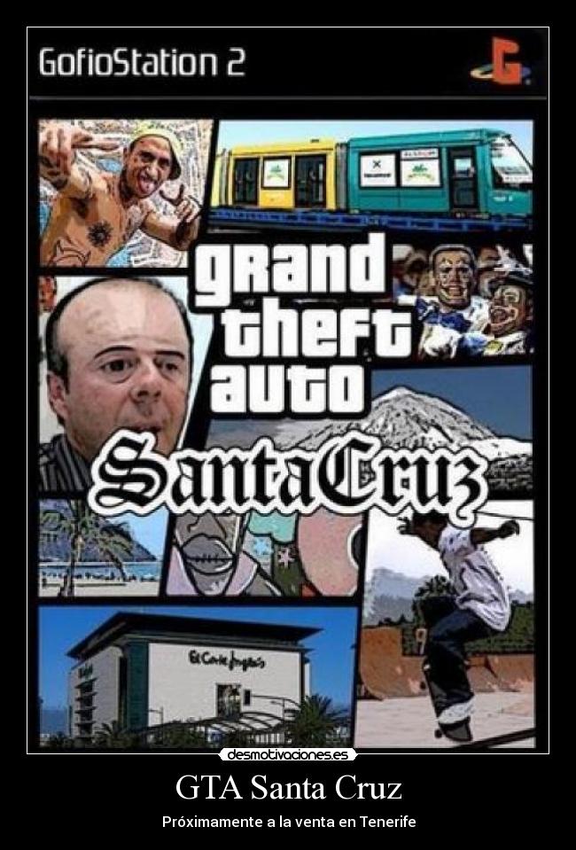 carteles gta santa cruz desmotivaciones