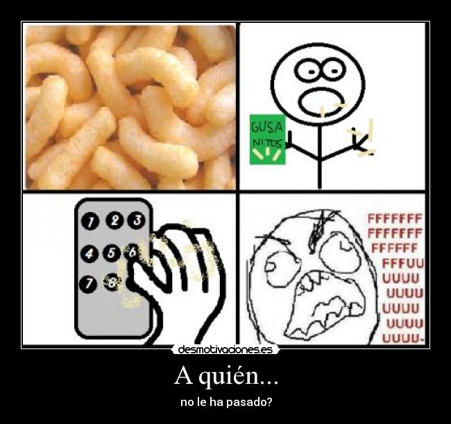 A quién... - no le ha pasado?