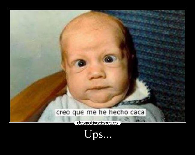 Ups... -