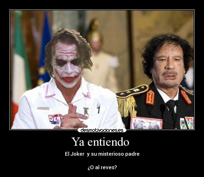 Ya entiendo  - El Joker  y su misterioso padre

¿O al reves?