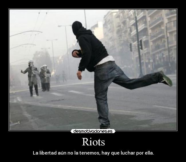 Riots -