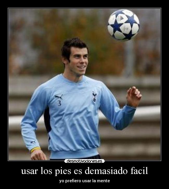 usar los pies es demasiado facil -