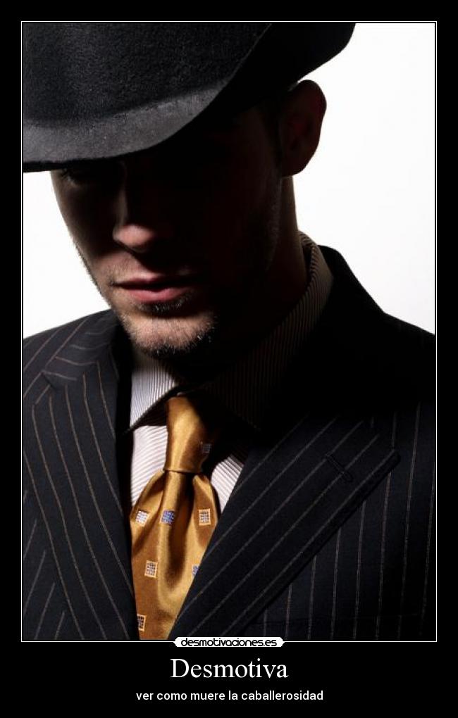 Desmotiva - ver como muere la caballerosidad