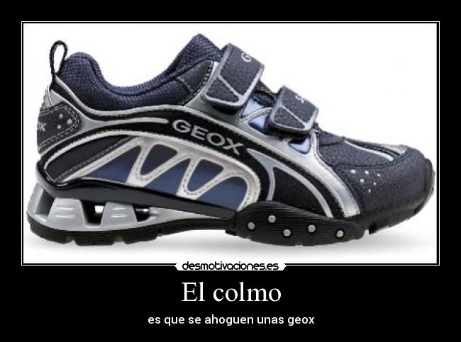 El colmo - es que se ahoguen unas geox