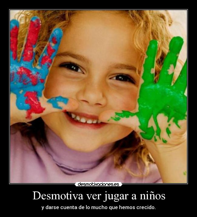 Desmotiva ver jugar a niños - 