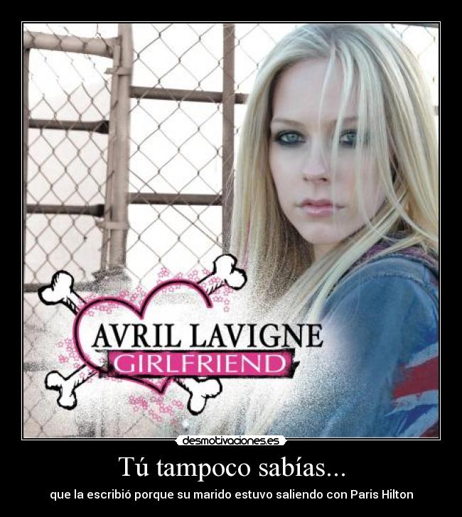 Tú tampoco sabías... - que la escribió porque su marido estuvo saliendo con Paris Hilton