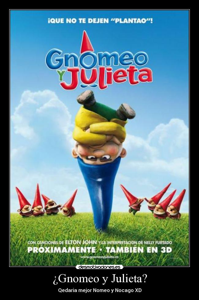 ¿Gnomeo y Julieta? -