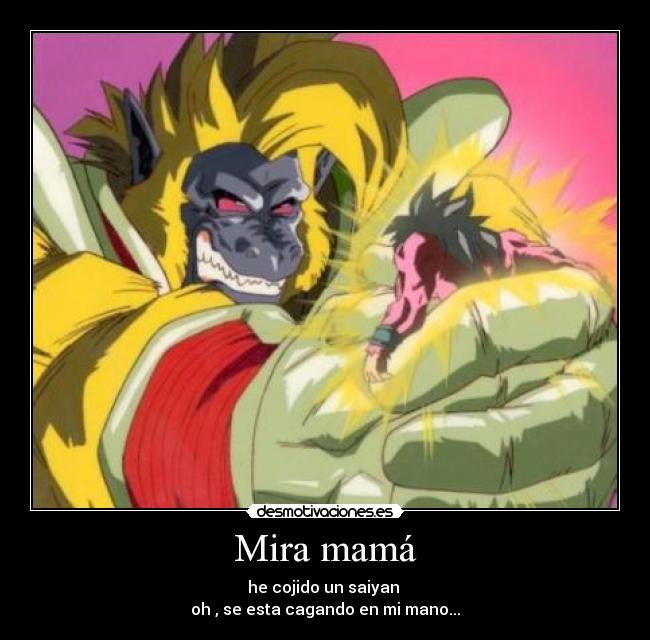 Mira mamá -
