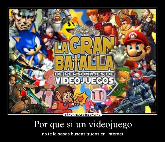 Por que si un videojuego -