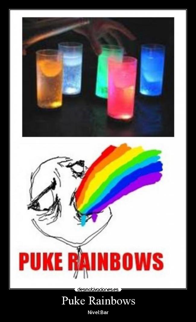 Puke Rainbows - Nivel:Bar