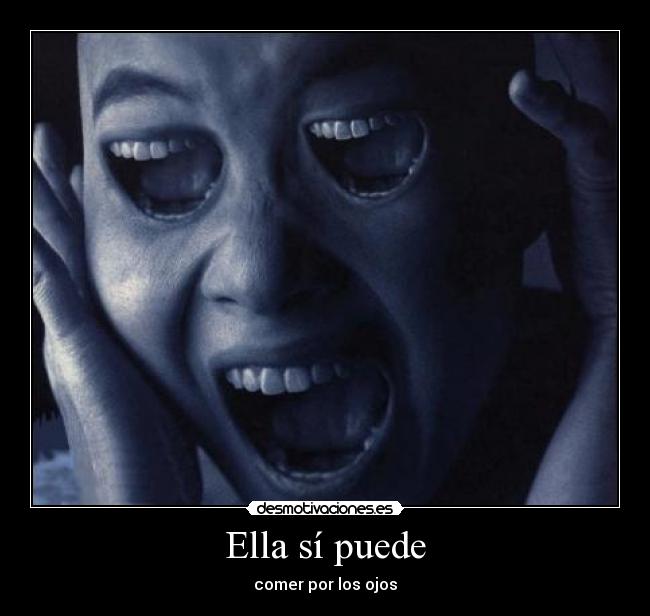 Ella sí puede - comer por los ojos