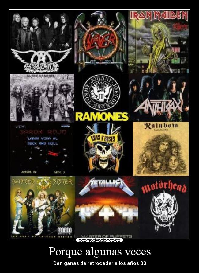 Porque algunas veces - Dan ganas de retroceder a los años 80