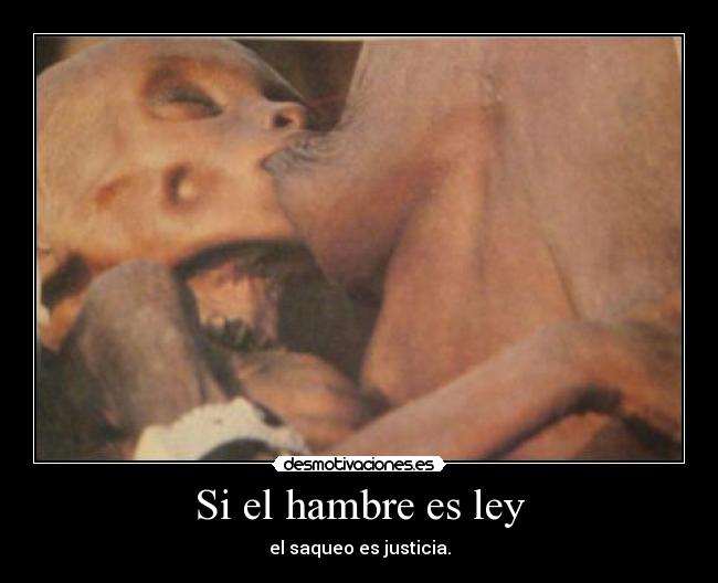 Si el hambre es ley - 