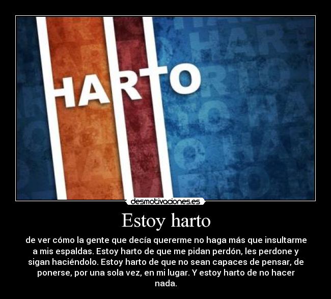 Estoy harto -