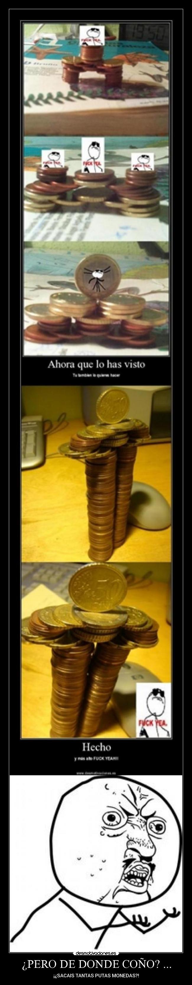 ¿PERO DE DONDE COÑO? ... - 