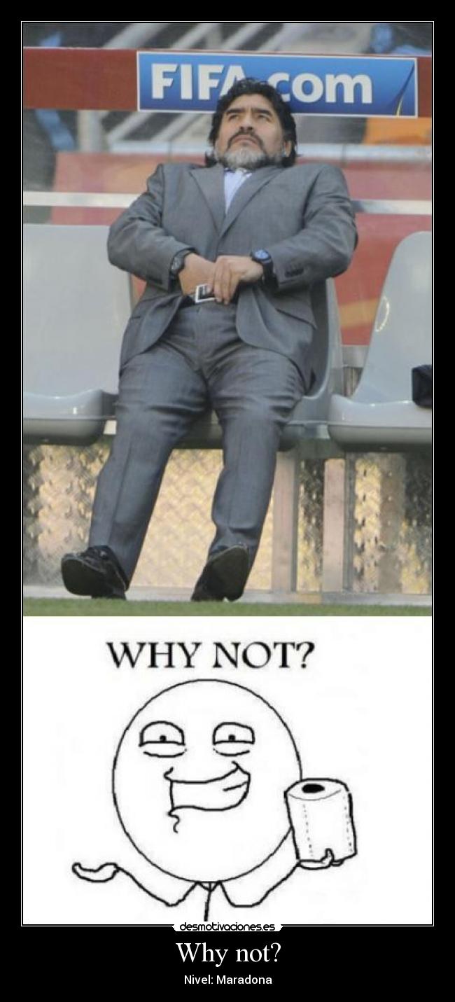 carteles why not desmotivaciones