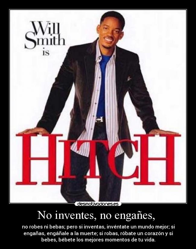 No inventes, no engañes,  - 