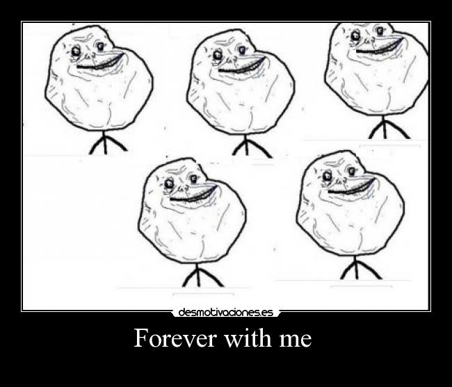 Forever with me  - 