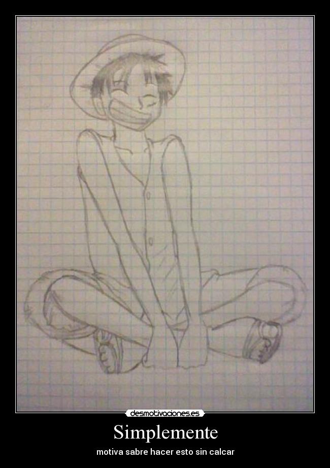 Simplemente - motiva sabre hacer esto sin calcar
