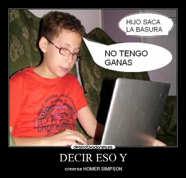DECIR ESO Y - creerse HOMER SIMPSON