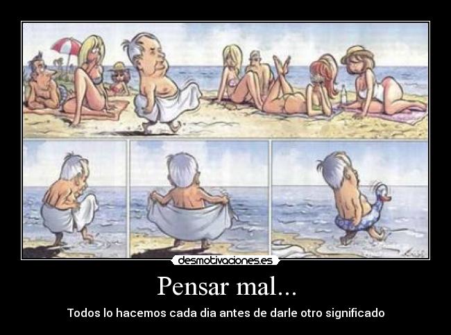 Pensar mal... -