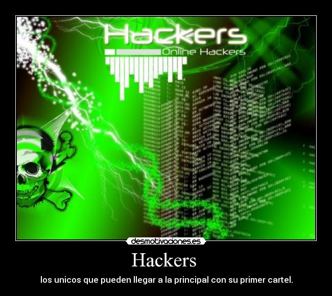 Hackers - los unicos que pueden llegar a la principal con su primer cartel.