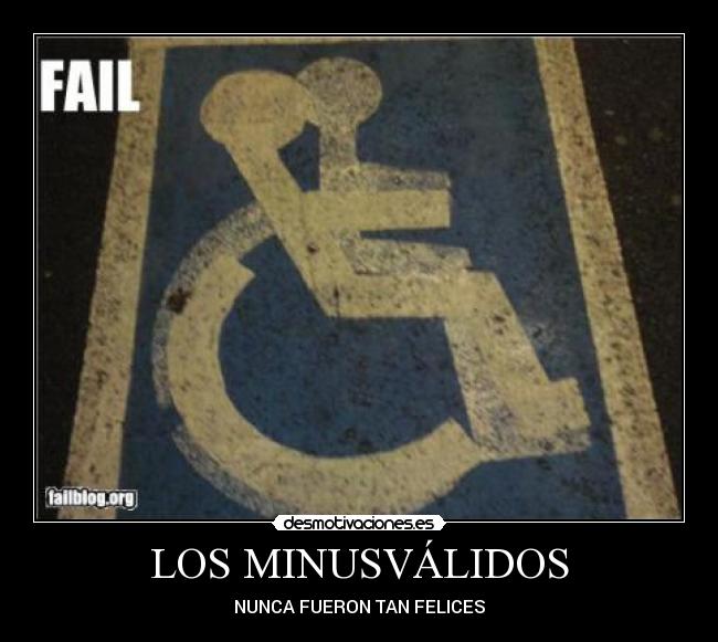 LOS MINUSVÁLIDOS - NUNCA FUERON TAN FELICES
