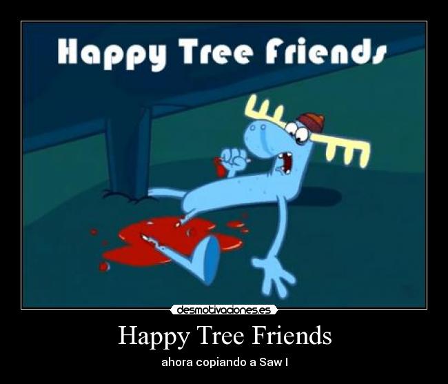 carteles happy tree friends desmotivaciones