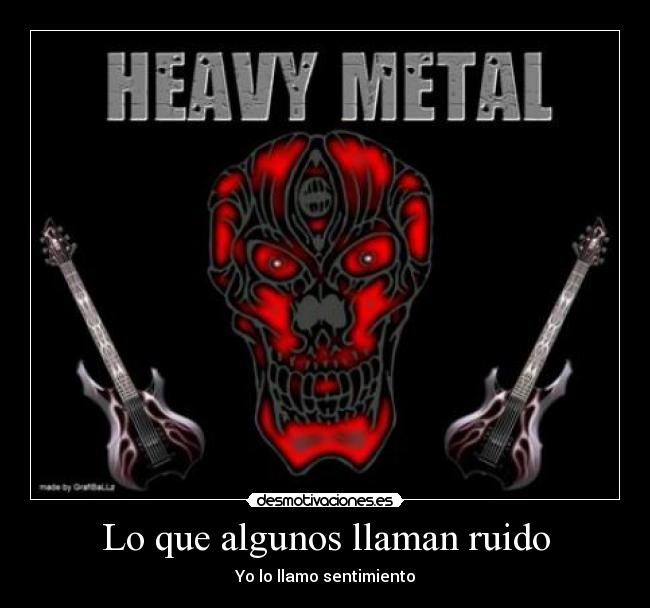 Lo que algunos llaman ruido - Yo lo llamo sentimiento