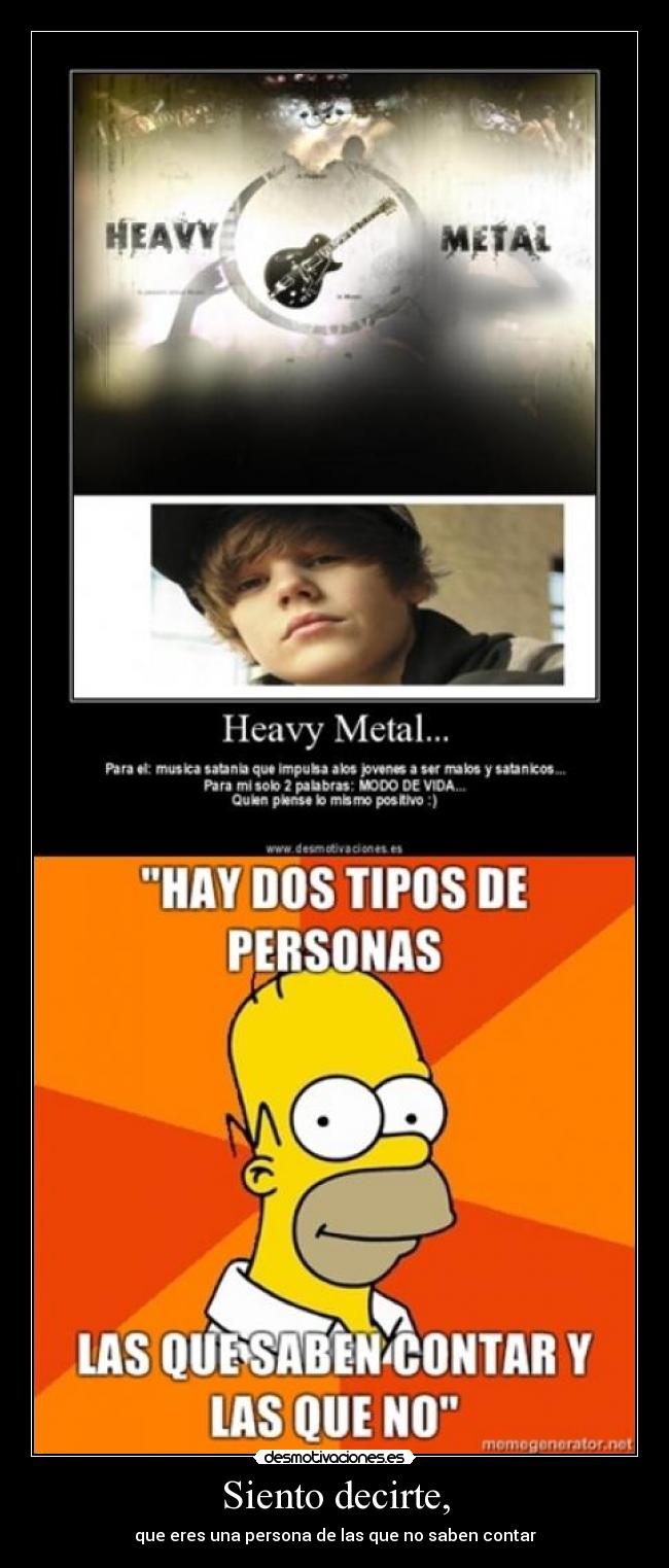 Siento decirte, - que eres una persona de las que no saben contar