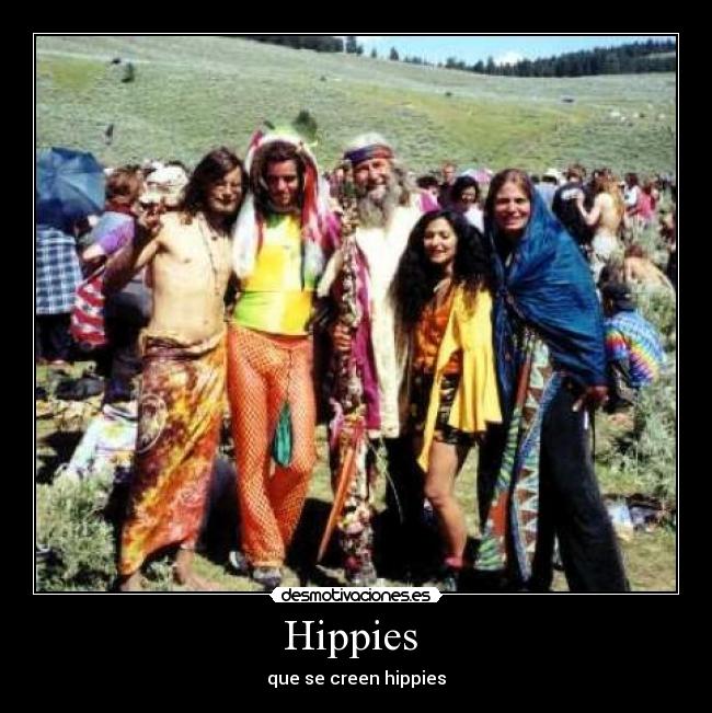 Hippies - que se creen hippies