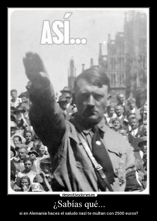 carteles hitler saludo nazi neonazis desmotivaciones