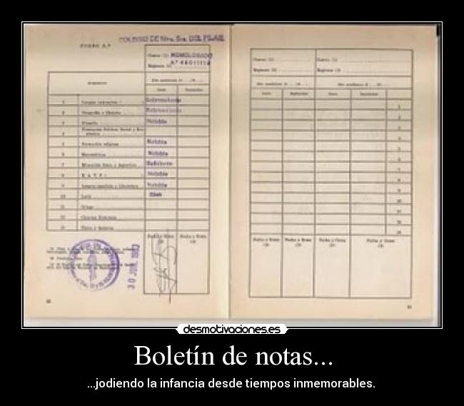 Boletín de notas... - ...jodiendo la infancia desde tiempos inmemorables.
