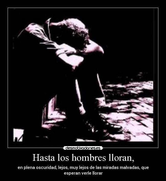 Hasta los hombres lloran, - 