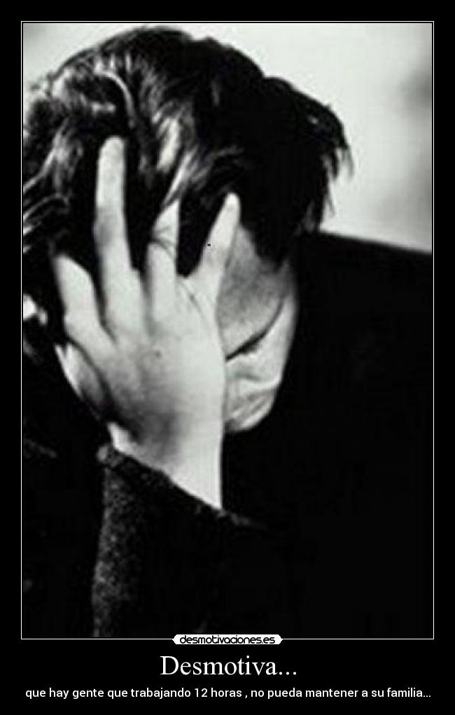 Desmotiva... -