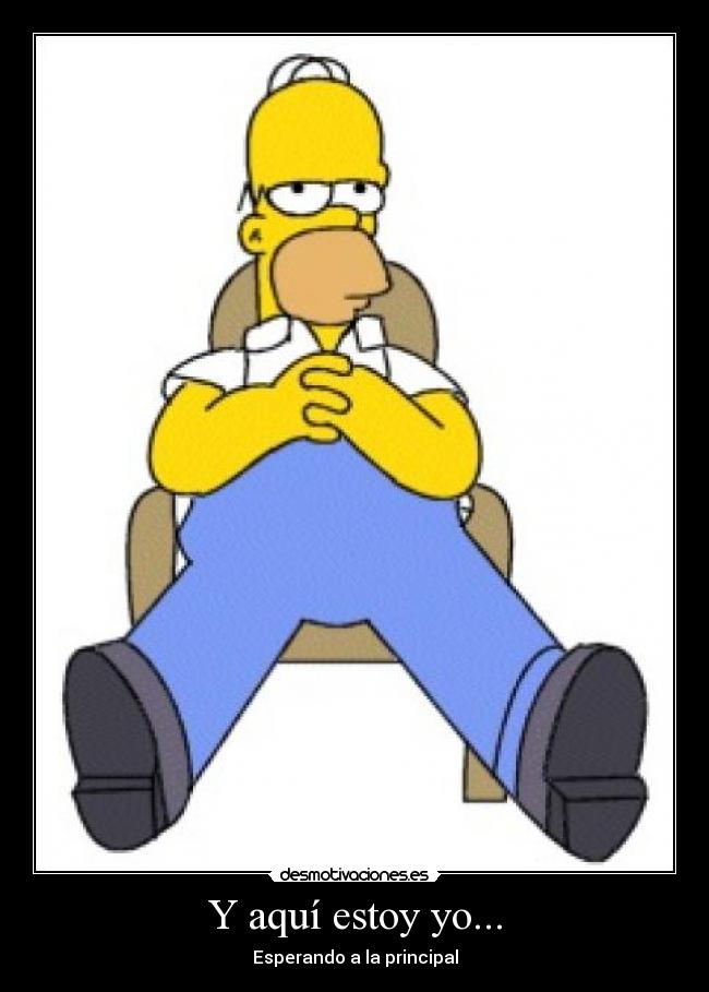 Y aquí estoy yo... -