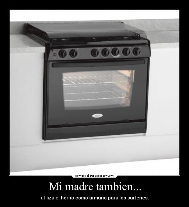 Mi madre tambien... -