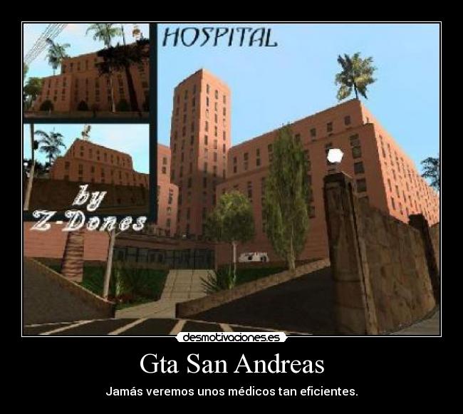 Gta San Andreas - Jamás veremos unos médicos tan eficientes.