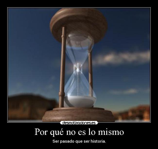 Por qué no es lo mismo -