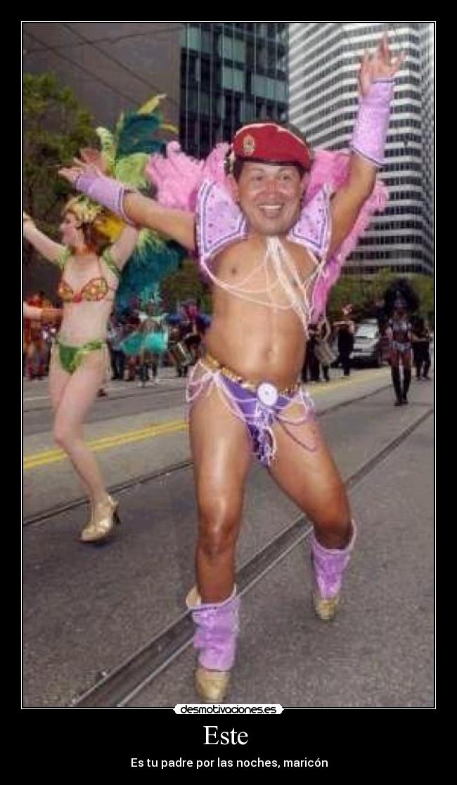 Este  - Es tu padre por las noches, maricón