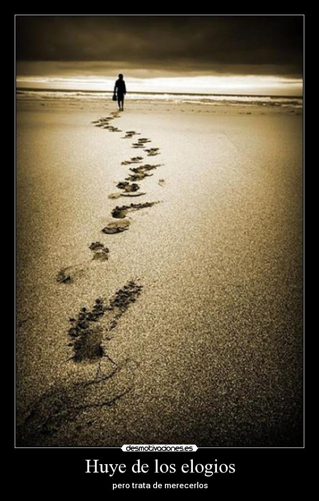 Huye de los elogios - 