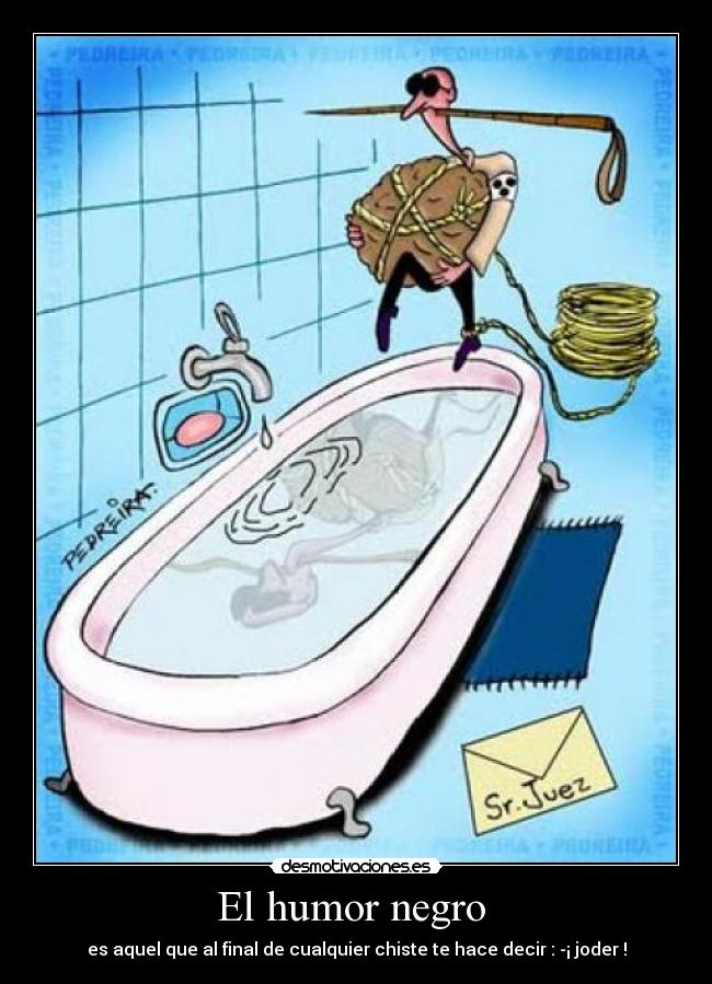 El humor negro -
