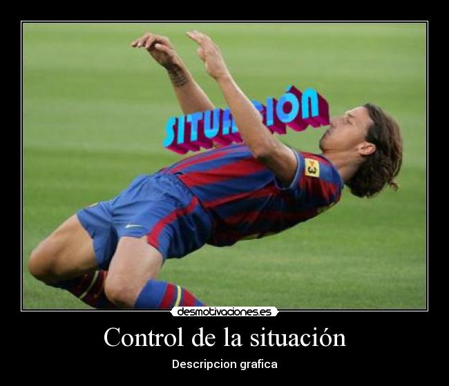 carteles control situacion desmotivaciones