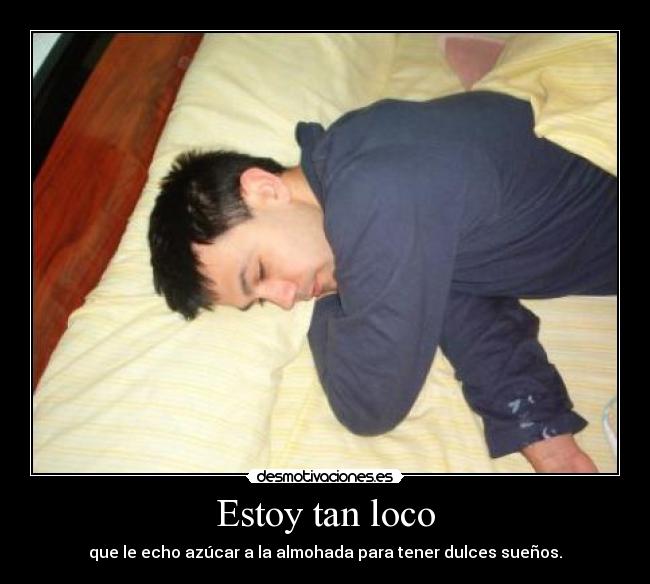Estoy tan loco -