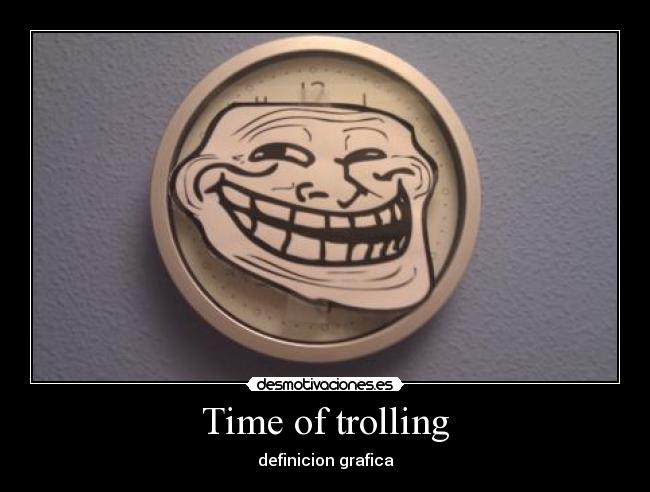 Time of trolling -