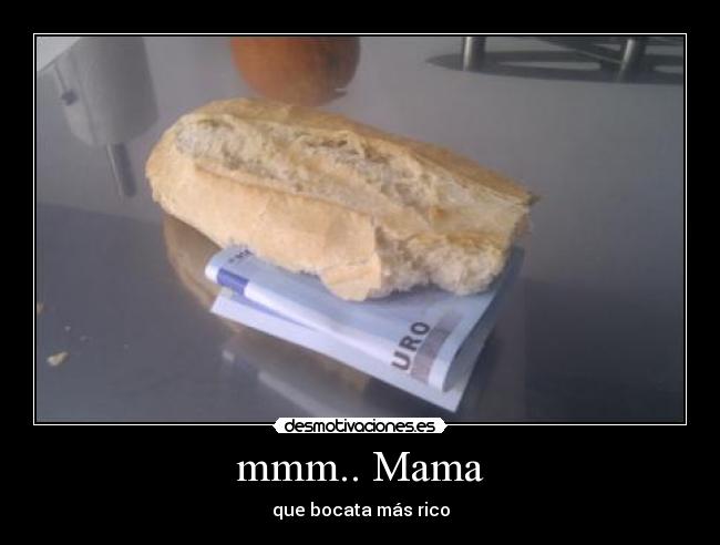 mmm.. Mama -