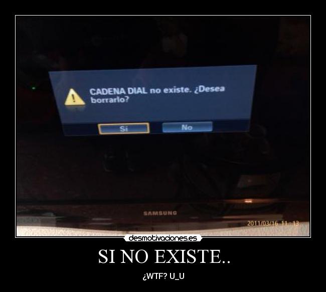 SI NO EXISTE.. - 