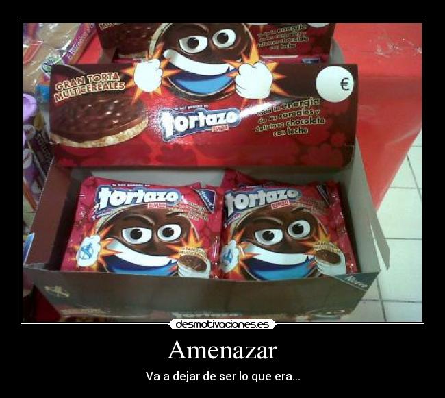 Amenazar - Va a dejar de ser lo que era...