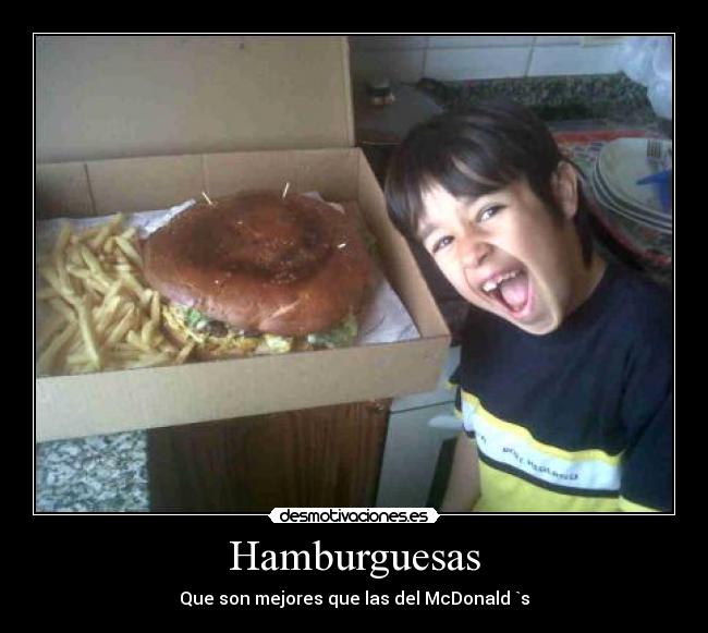 Hamburguesas - Que son mejores que las del McDonald `s